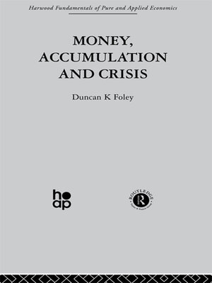 cover image of Money, Accumulation and Crisis